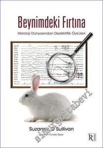 Beynimdeki Fırtına : Nöroloji Dünyasından Dedektiflik Öyküleri -         2023