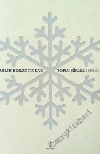 İlk Kar - Toplu Şiirler 1983 - 2014 -