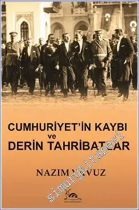Cumhuriyet'in Kaybı ve Derin Tahribatlar -         2023