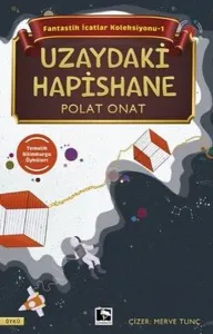Fantastik İcatlar Koleksiyonu -1 ;Uzaydaki Hapishane