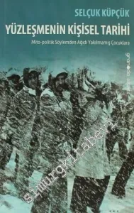 Yüzleşmenin Kişisel Tarihi: Mito-Politik Söylemden Ağıdı Yakılmamış Çocuklara -