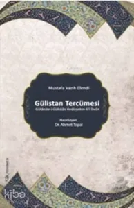 Gülistan Tercümesi; Mustafa Vazıh Efendi