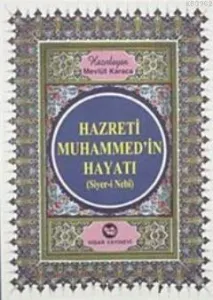 Hz. Muhammed'in Hayatı Siyer-i Nebi