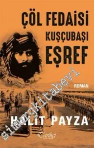 Çöl Fedaisi Kuşçubaşı Eşref -
