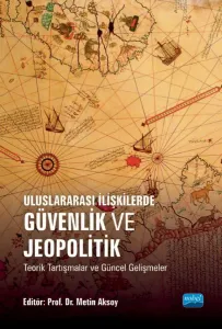 Uluslararası İlişkilerde Güvenlik ve Jeopolitik