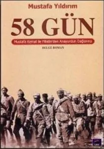 58 Gün; Mustafa Kemal ile Filistinden Anayurdun Dağlarına