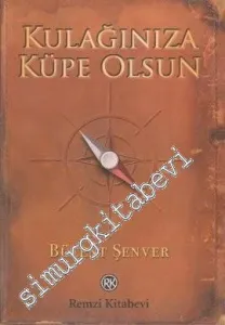Kulağınıza Küpe Olsun -