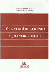 Türk Vergi Hukukunda Pişmanlık ve Islah