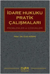 İdare Hukuku Pratik Çalışmaları