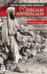 Büyük Oyundan Dersler 1: Gerillalar, Kontrgerillalar -        2015