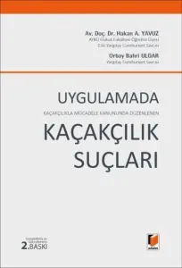 Uygulamada Kaçakçılıkla Mücadele Kanununda Düzenlenen Kaçakçılık Suçları