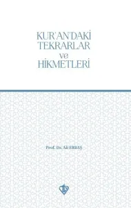 Kur'an'daki Tekrarlar ve Hikmetleri