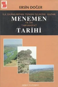 İlk İskanlardan Yunan İşgaline Kadar Menemen ya da Tarhaniyat Tarihi