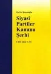 Siyasi Partiler Kanunu Şerhi Cilt 1