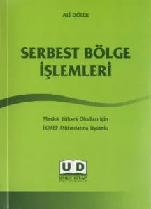 Serbest Bölge İşlemleri; Meslek Yüksek Okulları İçin İKMEP Müfredatına Uyumlu