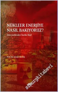 Nükleer Enerjiye Nasıl Bakıyoruz : Mersinlilerden Tarihe Not -         2021