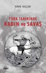 Türk Tarihinde Kadın ve Savaş -         2014