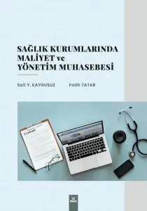 Sağlık Kurumlarında Yönetim ve Maliyet Muhasebesi