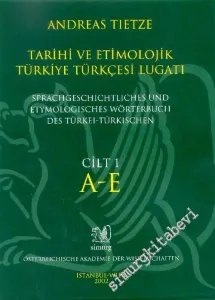 Tarihi ve Etimolojik Türkiye Türkçesi Lugati Cilt 1: A - E -        2002