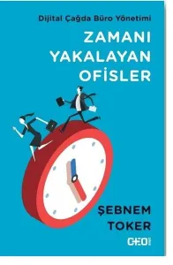 Zamanı Yakalayan Ofisler - Dijital Çağda Büro Yönetimi