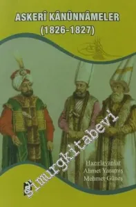 Askeri Kanunnameler 1826 - 1827: Tahlil, Transkripsiyon ve Metin -