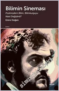 Bilimin Sineması - Postmodern Bilim Bilimkurguyu Nasıl Değiştirdi -         2023