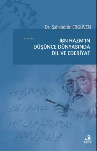 İbn Hazm'ın Düşünce Dünyasında Dil ve Edebiyat