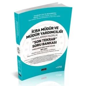İcra Müdür ve Müdür Yardımcılığı Sınavlarına Hazırlık ''Son Tekrar'' Soru Bankası