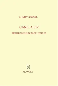 Canlı Alev İtki İle Ruhun Bağı Üstüne