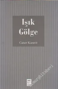 Işık Gölge: Görsel Sanatlardaki Serüven -        2006