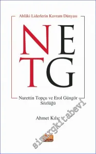 Ahlaki Liderin Kavram Dünyası - Nurettin Topçu ve Erol Güngör Sözlüğü -         2023