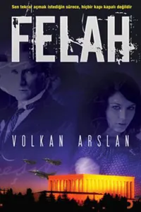 Felah; Sen Tekrar Açmak İstediğin Sürece, Hiçbir Kapı Kapalı Değildir