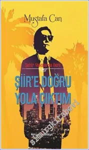 Şehir Yakalarsa Beni Şiir'e Doğru Yola Çıktım -        2023