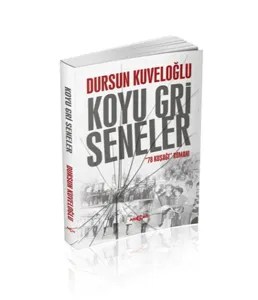 Koyu Gri Seneler; 78 Kuşağı Romanı