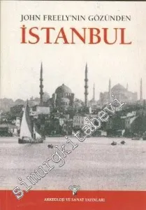 John Freely'nin Gözünden İstanbul -