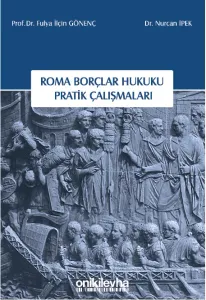 ROMA BORÇLAR HUKUKU PRATİK ÇALIŞMALARI