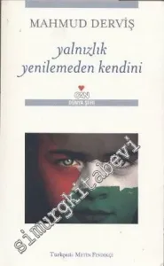 Yalnızlık Yenilemeden Kendini -