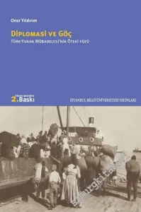 Diplomasi ve Göç: Türk Yunan Mübadelesinin Öteki Yüzü -         2016