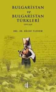 Bulgaristan ve Bulgaristan Türkleri; 1878 - 1938