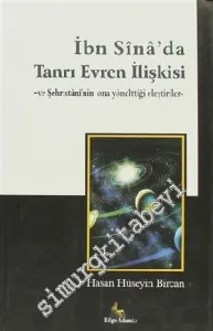 İbn Sinâ'da Tanrı Evren İlişkisi ve Şehristâni'nin Ona Yönelttiği Eleştiriler -        2010