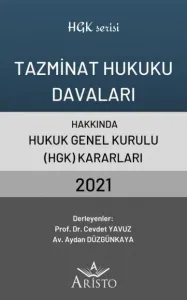 Tazminat Hukuku Davaları Hakkında Hukuk Genel Kurulu Kararları 2021