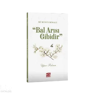 Müminin Misali Bal Arısı Gibidir