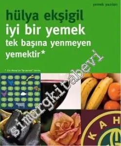 İyi Bir Yemek Tek Başına Yenmeyen Yemektir -         2013