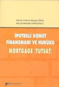 İpotekli Konut Finansmanı ve Hukuku