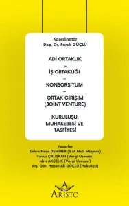 Adi Ortaklık – İş Ortaklığı – Konsorsiyum – Ortak Girişim (Joint Venture) Kuruluşu, Muhasebesi ve Tasfiyesi