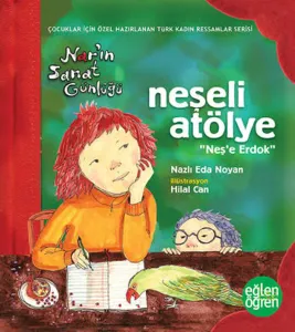 Neşeli Atölye - Eğlen Öğren Nar'ın Sanat Günlüğü Neşeli Atölye - Eğlen Öğren Nar'ın Sanat Günlüğü