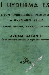 İki Uydurma Eser: 1) Siyon Önderlerinin Protokolleri, 2) Beynelmilel Yahudi ( Tarihi, Siyasi, Tenkidi Tetkik ) -        1948