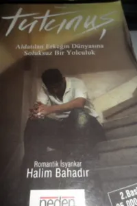 Tutunuş Aldatılan Erkeğin Dünyasına Bir Yolculuk