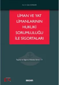 Liman ve Yat Limanlarının Hukuki Sorumluluğu ile Sigortaları
