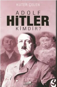 Adolf Hitler Kimdir Adolf Hitler Kimdir